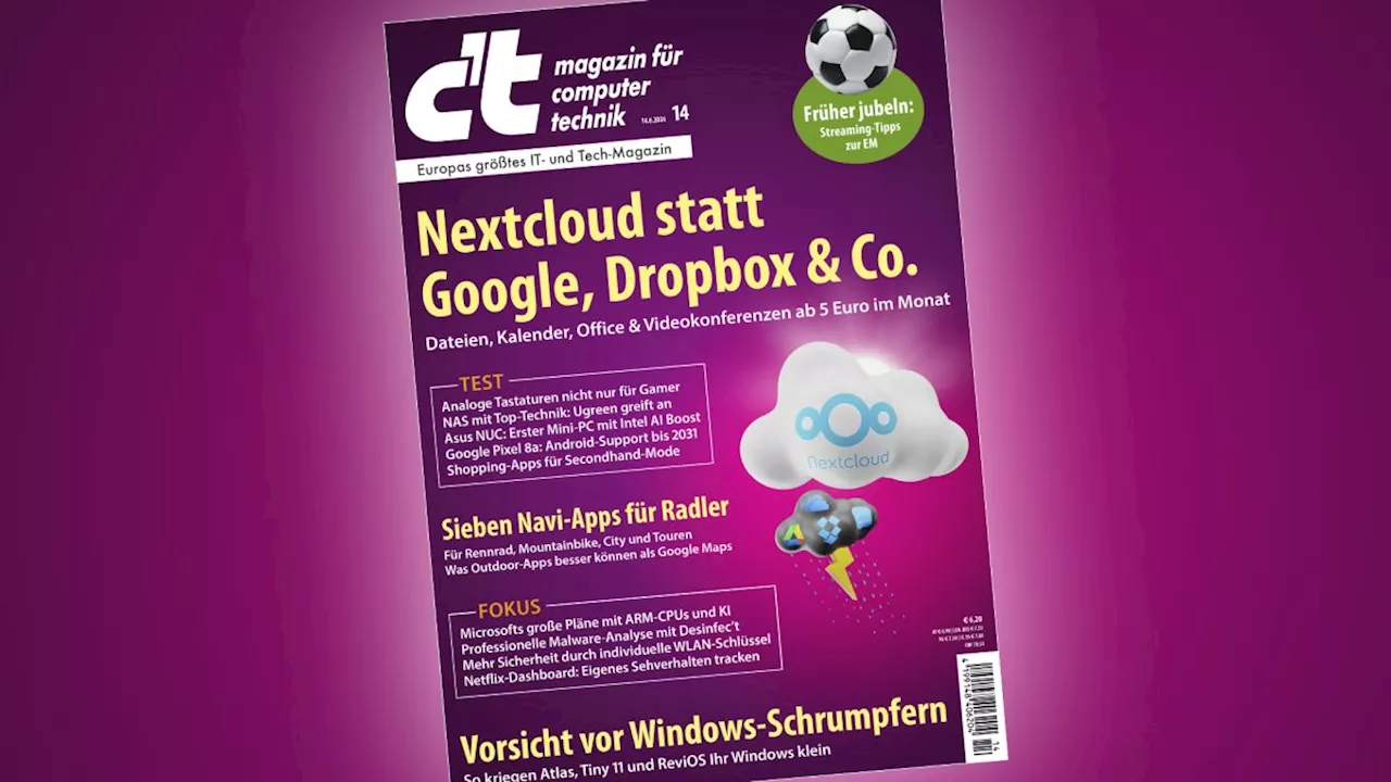 Blick ins Heft c't 14/2024: Nextcloud statt Google, Dropbox & Co.