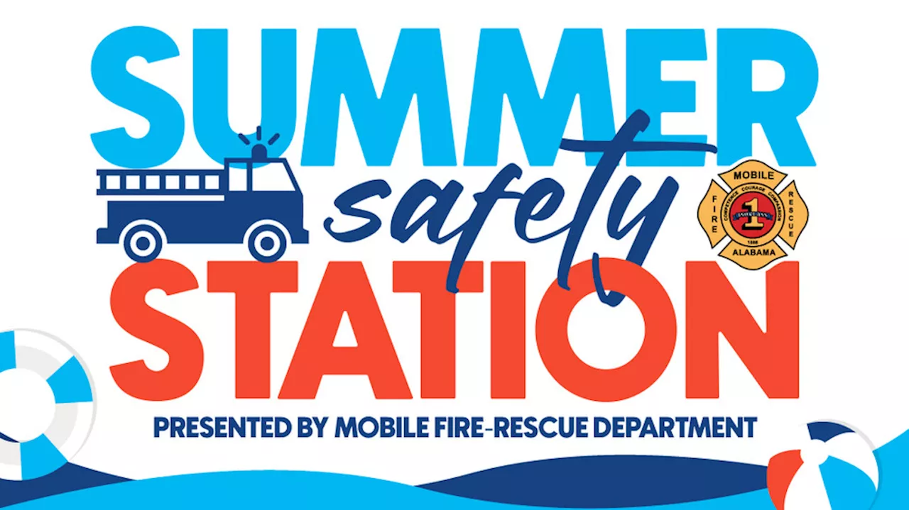 Mobile Fire-Rescue bringing 'Summer Safety Station' to Bel Air Mall June 20