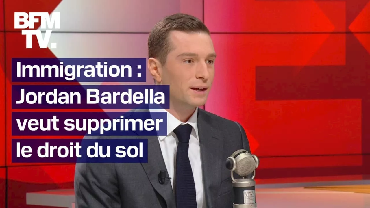 S'il devient Premier ministre, Jordan Bardella promet de supprimer 'le droit du sol'