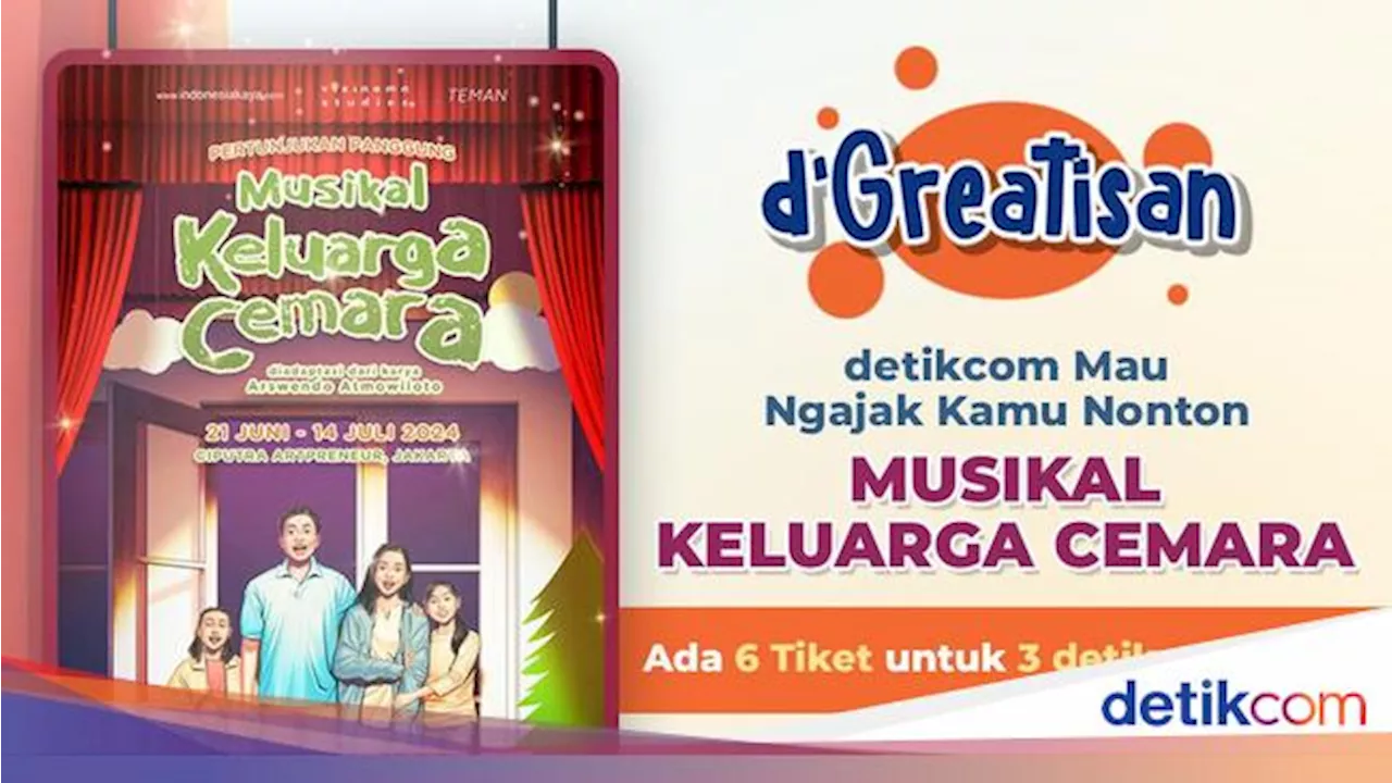 detikers! detikpop Bagikan 6 Tiket Musikal Keluarga Cemara