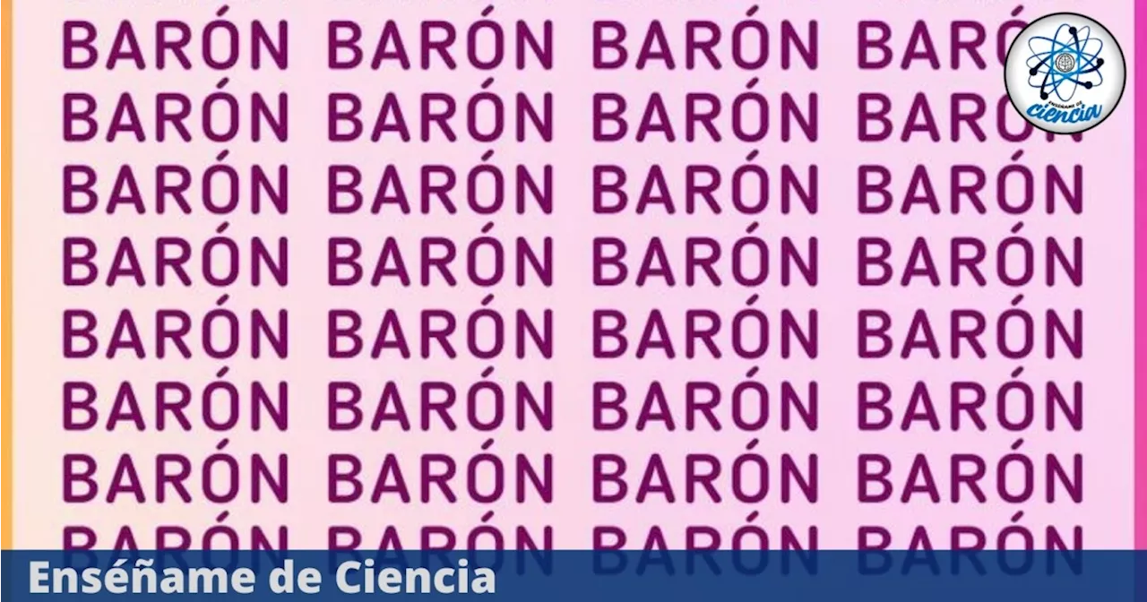 Acertijo: Encuentra la palabra DIFERENTE a “BARÓN” en tiempo récord; test visual en TENDENCIA