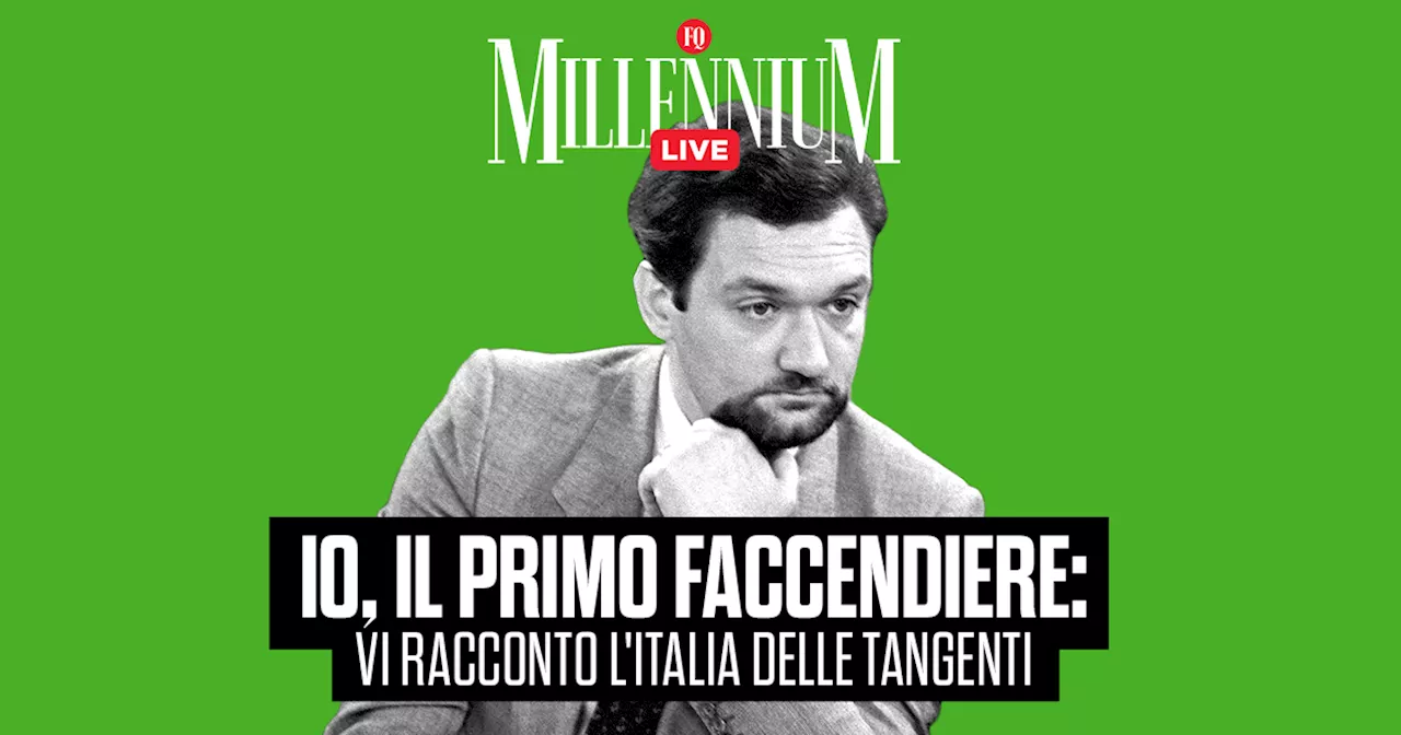 “Io, il primo faccendiere: vi racconto l’Italia delle tangenti”, alle 15 segui la diretta…