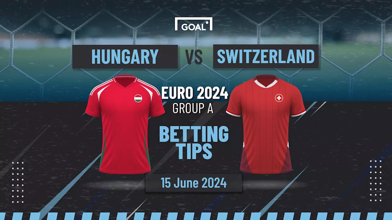 Hungary vs Switzerland Predictions and Betting Tips: Entertaining Affair in the Offing