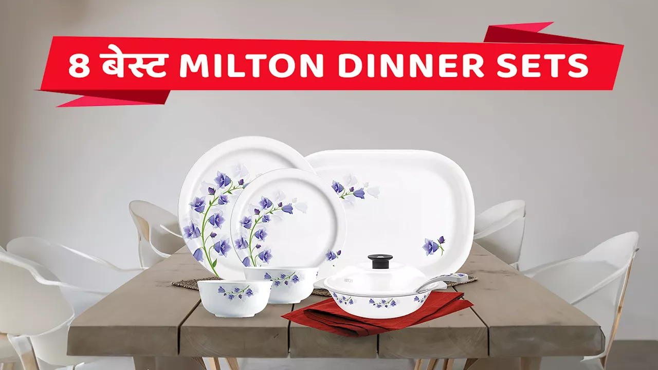 बेहतरीन डाइनिंग एक्सपीरियंस के लिए 8 बेस्ट Milton Dinner Sets