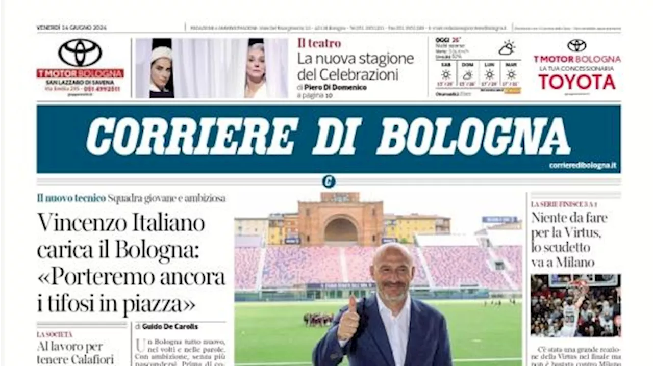 Il Corriere di Bologna apre con Italiano: 'Porteremo ancora i tifosi del Bologna in piazza'