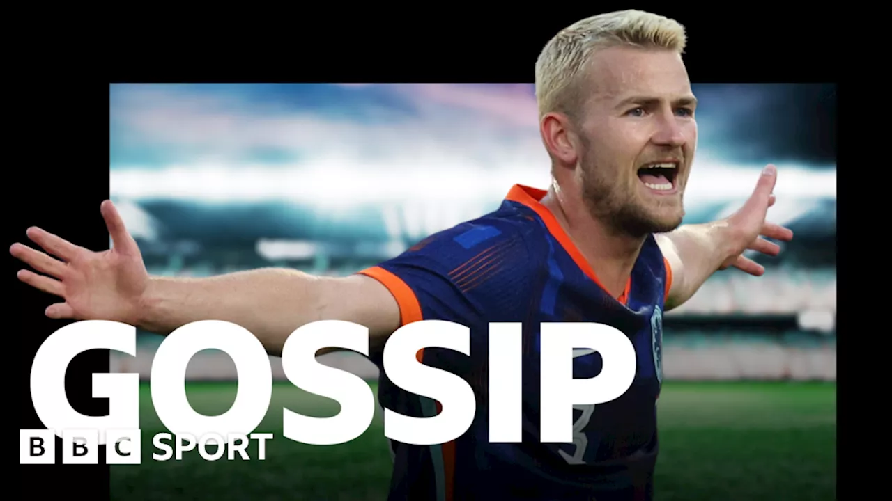 Football gossip: De Ligt, Branthwaite, Walsh, Greenwood, Yoro, Broja, Anton