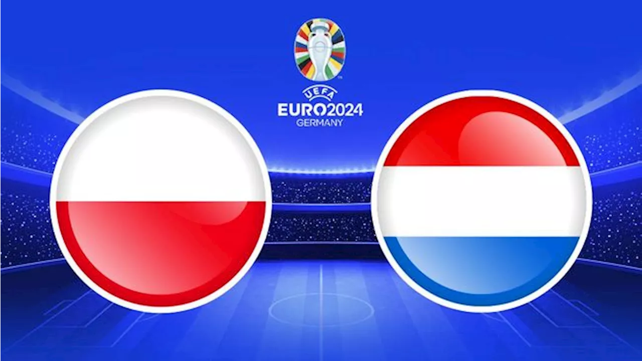 LIVE REPORT: Polandia vs Belanda di Euro 2024