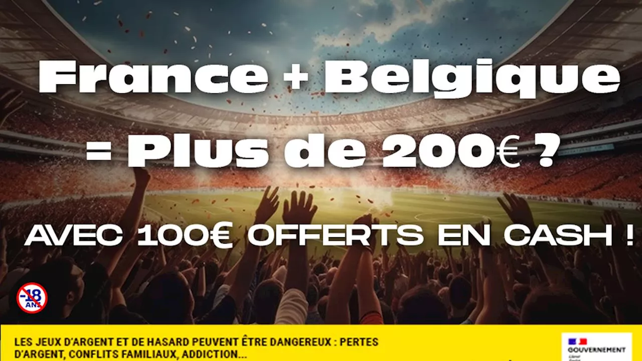 Combiné Euro 2024 : Plus de 200€ à gagner en combinant la France et la Belgique !