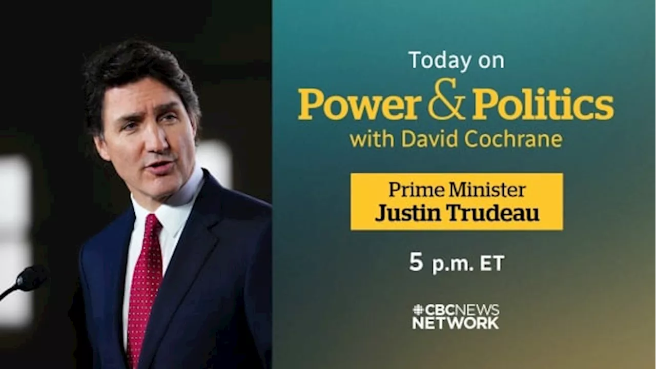 Watch an exclusive interview with Prime Minister Justin Trudeau on Power & Politics tonight