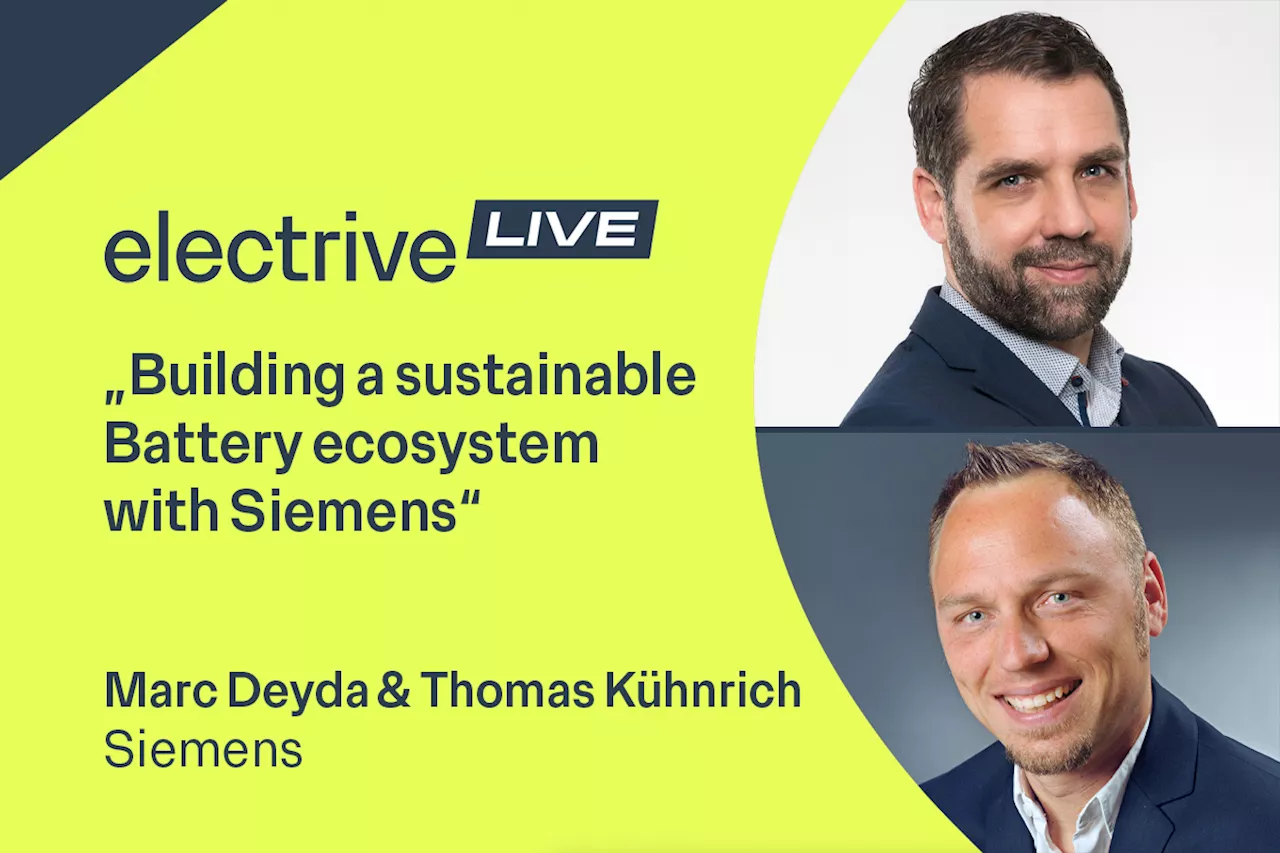 „Building a sustainable Battery ecosystem with Siemens“ – Marc Deyda & Thomas Kühnrich von Siemens