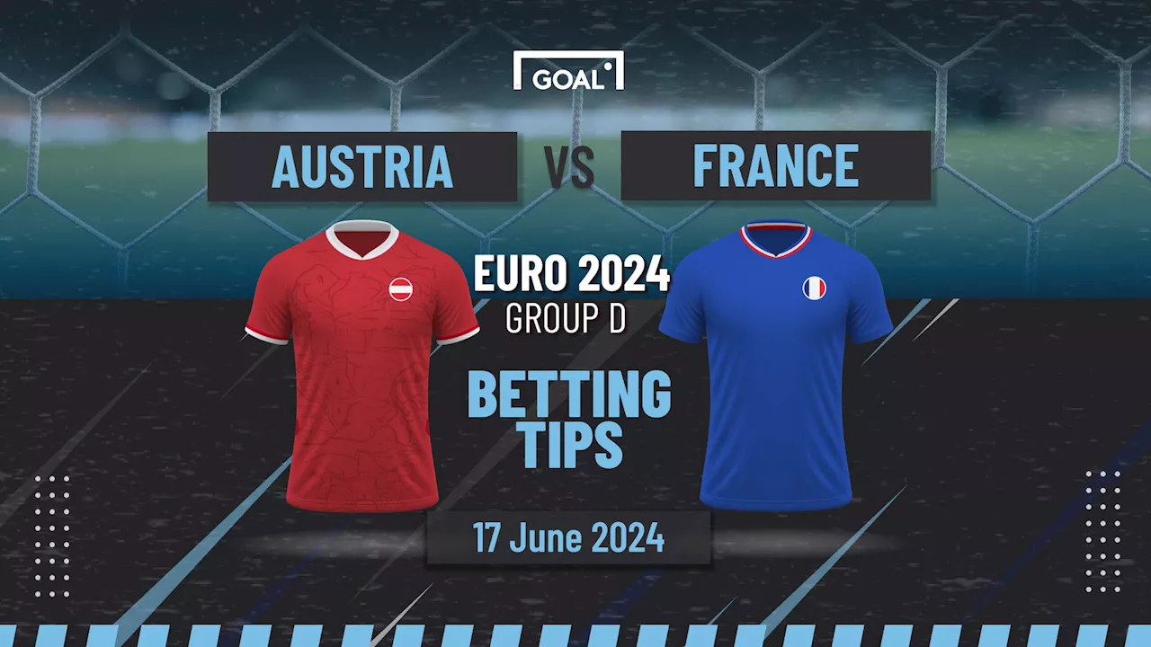 Austria vs France Predictions and Betting Tips: Les Blues Ready to Shine