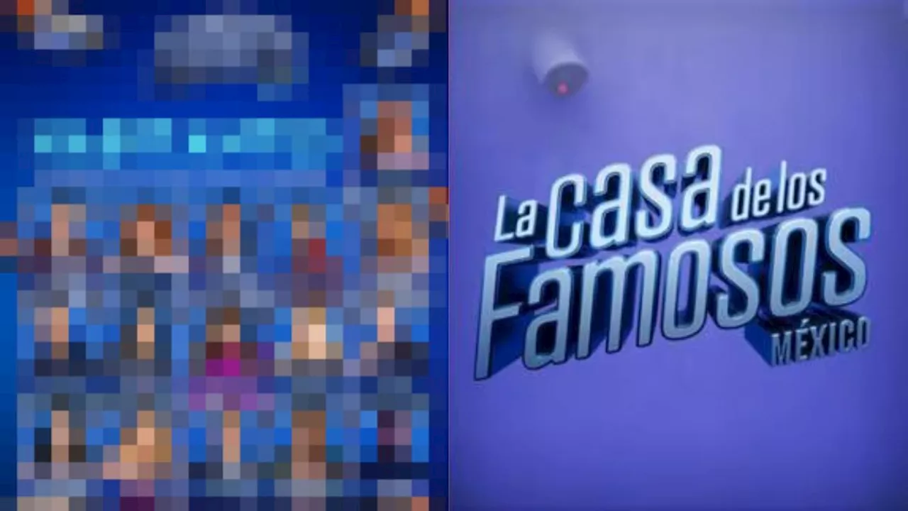 La Casa de los Famosos México: Filtran la supuesta lista de participantes para la segunda temporada