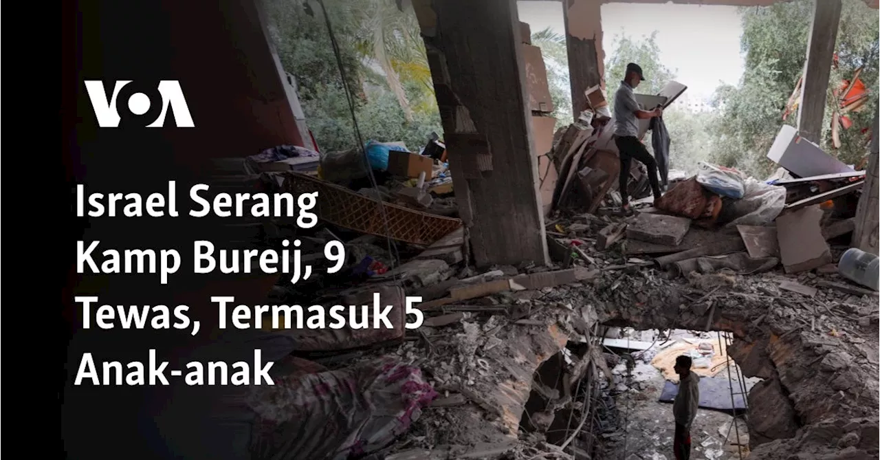 Israel Serang Kamp Bureij, 9 Tewas, Termasuk 5 Anak-anak