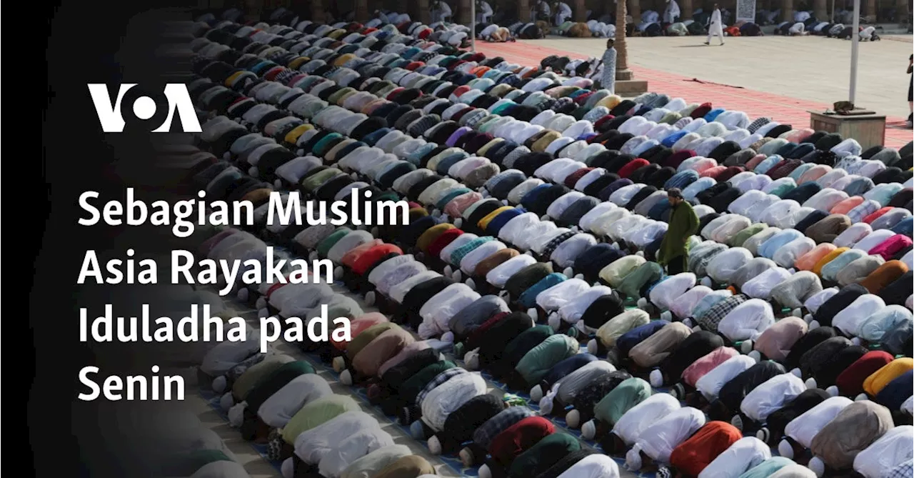 Sebagian Muslim Asia Rayakan Iduladha pada Senin