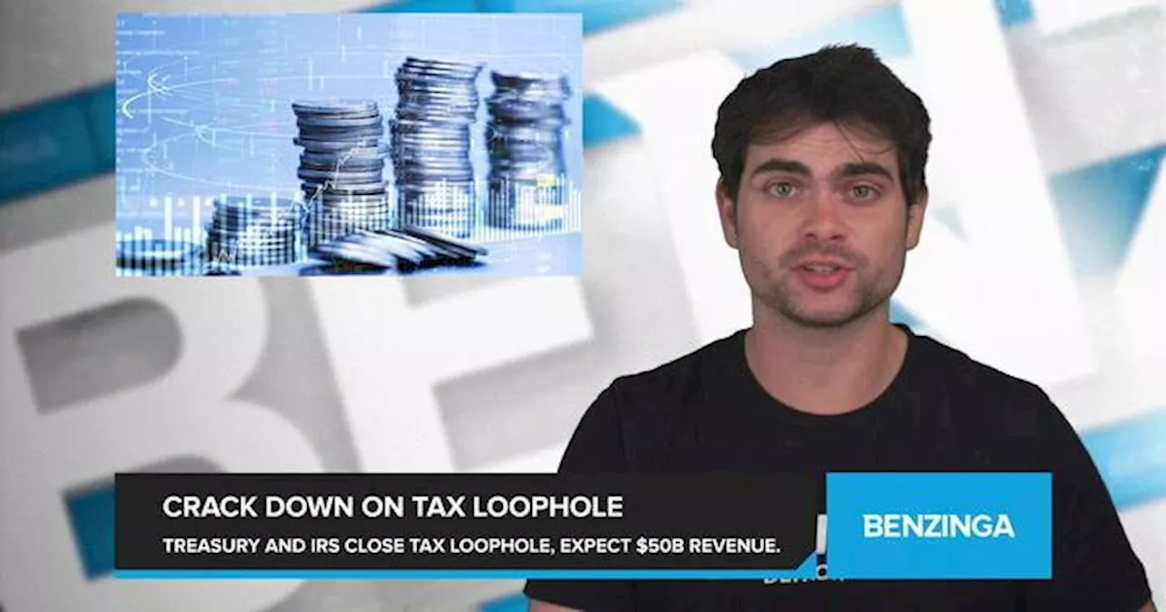 Wire: Treasury and IRS Crack Down on Tax Loophole. Over $50 Billion in ...