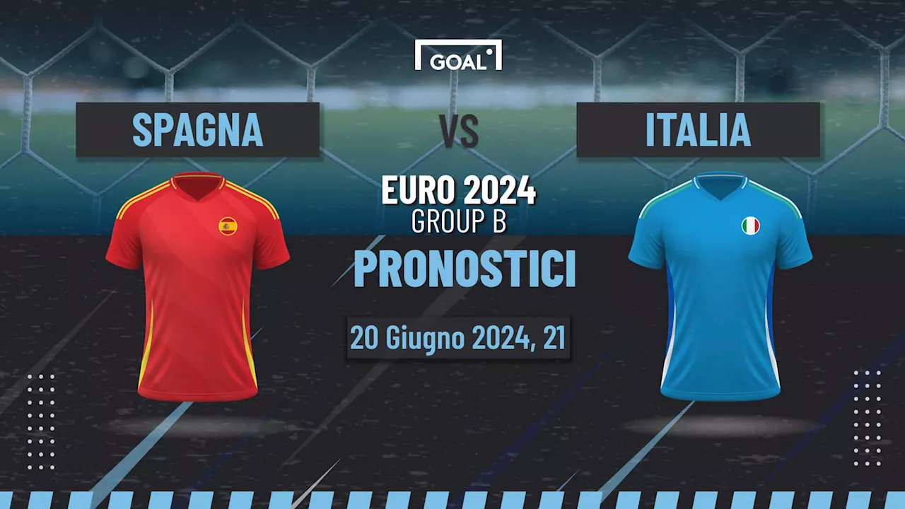 Quote e pronostici Spagna - Italia a Euro 2024: analisi della partita