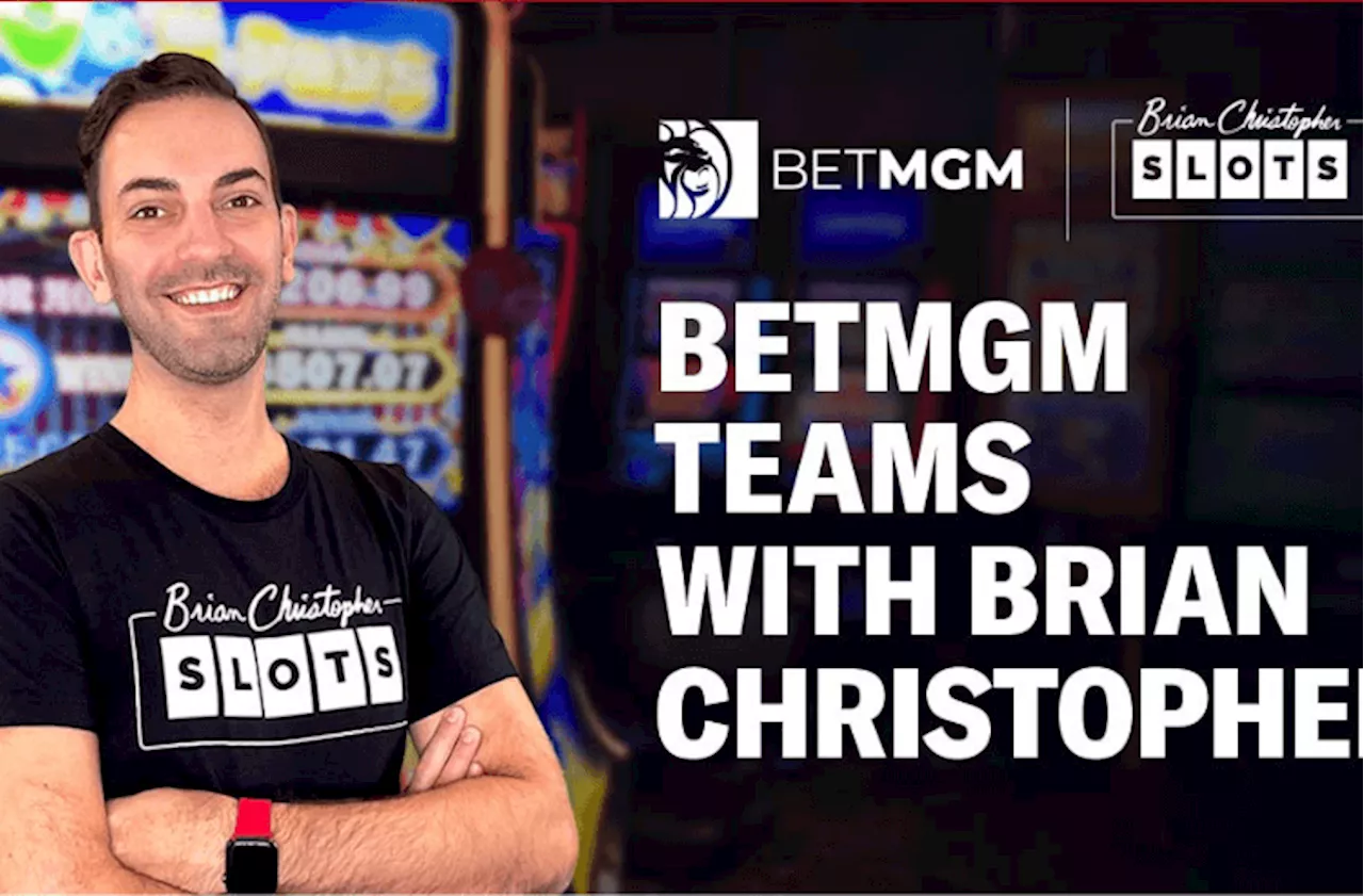 BetMGM Partners With Influencer Brian Christopher Slots