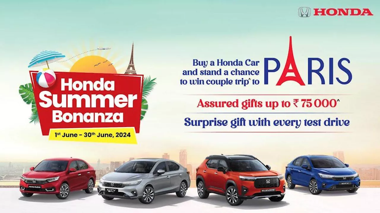 June 2024 में Honda Summer Bonanza हुआ शुरू, हजारों रुपये के गिफ्ट के साथ मिल रहा Paris घूमने का मौका