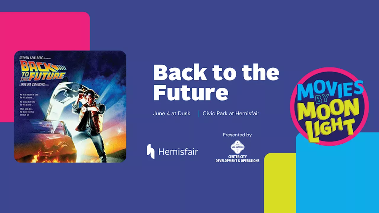 Movies By Moonlight at Hemisfair: Back to the Future