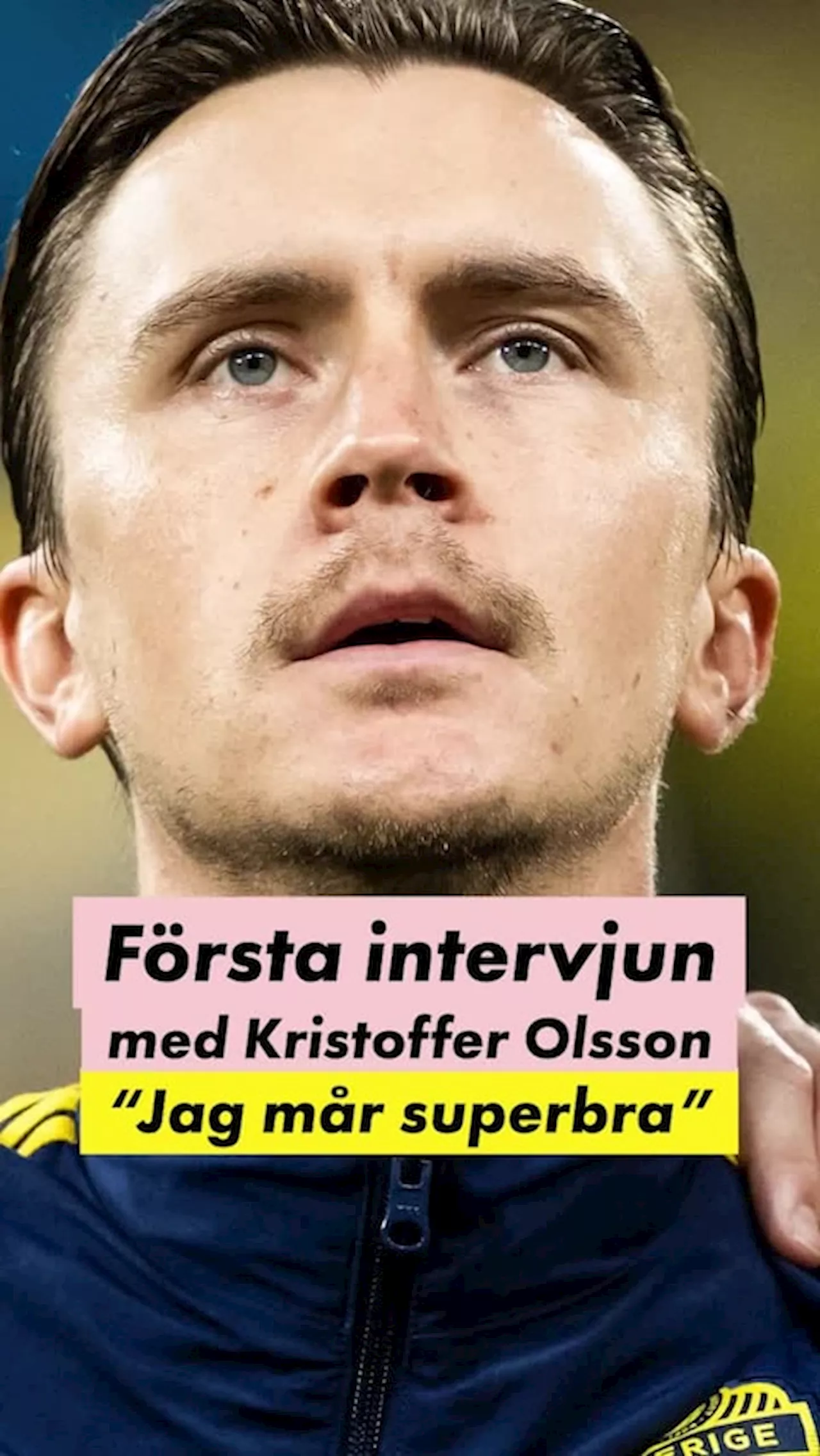 Första intervjun med Kristoffer Olsson: 'Ska spela fotboll igen'