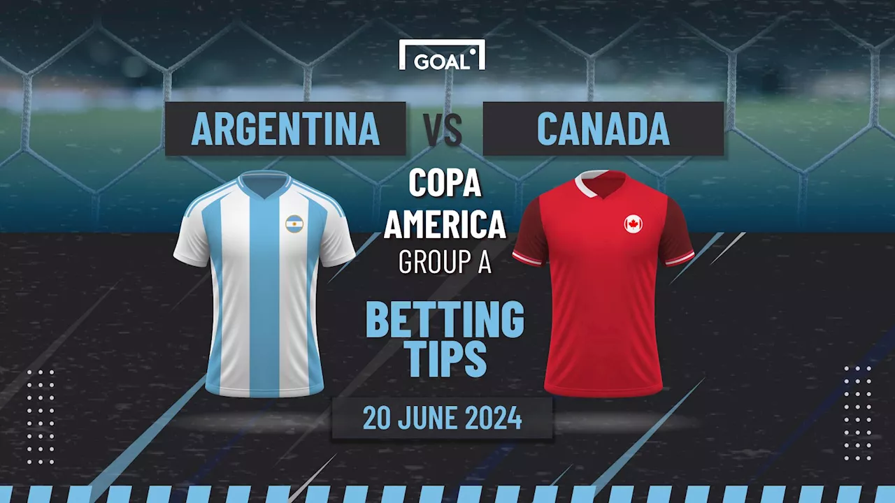 Argentina vs Canada Predictions and Betting Tips: A Routine Win for Messi and Co