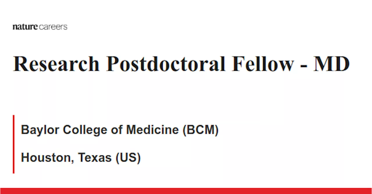 MD - Houston, Texas (US) job with Baylor College of Medicine (BCM)