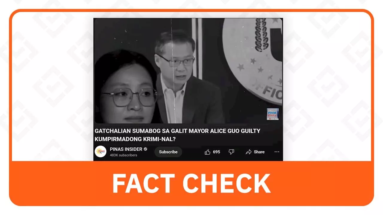 FACT CHECK: No guilty verdict against Bamban Mayor Alice Guo