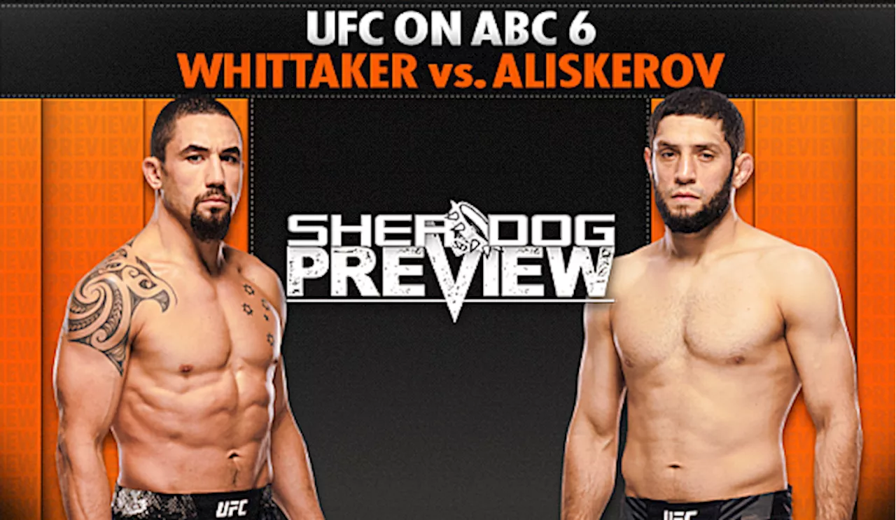 Preview: UFC on ABC 6 ‘Whittaker vs. Aliskerov’