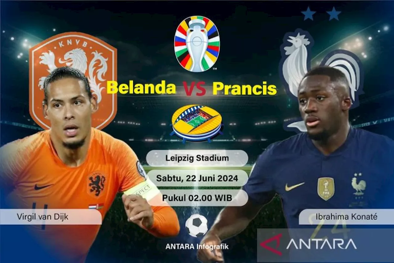 Prancis vs Belanda: Ofensif Oranye dihadang pragmatisme Les Blues