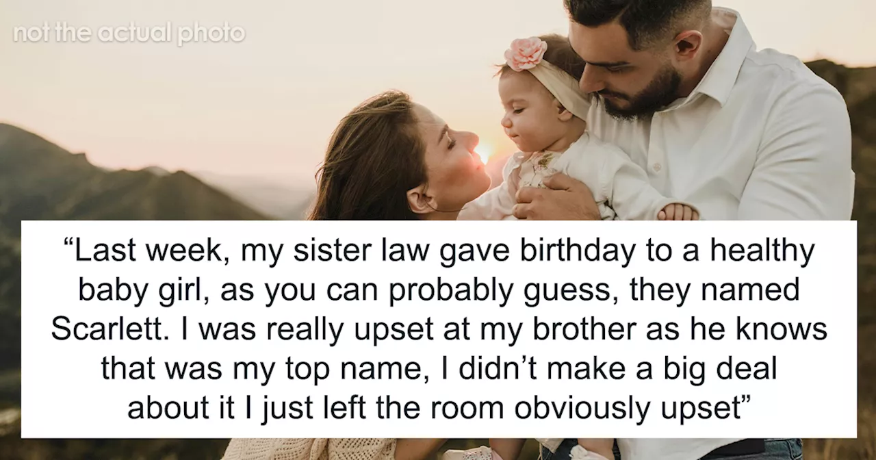 '[Am I The Jerk] For Walking Out Of The Room After My Brother Told Me The Name Of His Baby?'