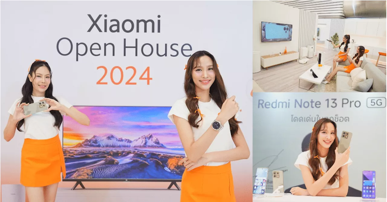 เสียวหมี่ ประเทศไทย จัดงาน ‘Xiaomi Open House 2024’เปิดบ้านแนะนำผลิตภัณฑ์ของเสียวหมี่ในระหว่างวันที่ 22-23 มิถุนายนนี้ ณ ศูนย์การค้าเดอะมอลล์ไลฟ์สโตร์ บางกะปิ