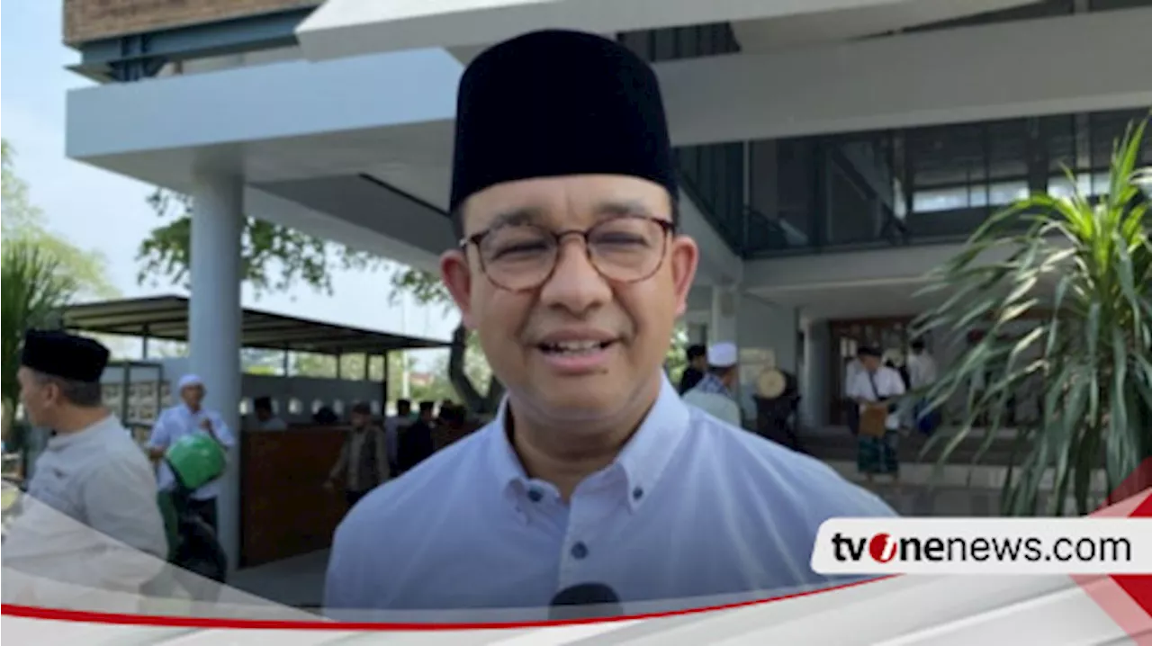 Anies Sangat Senang Jika Bisa Berdiskusi dengan Semua Tokoh, Termasuk Prabowo