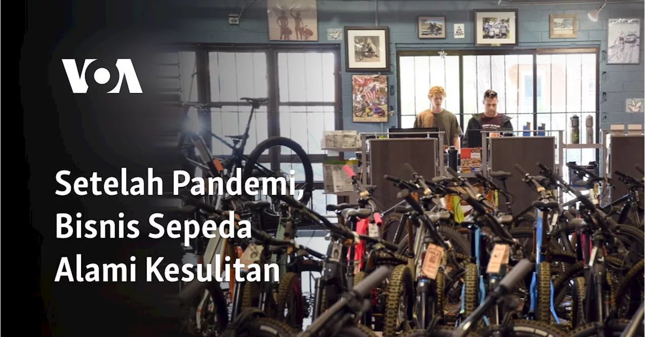 Setelah Pandemi, Bisnis Sepeda Alami Kesulitan