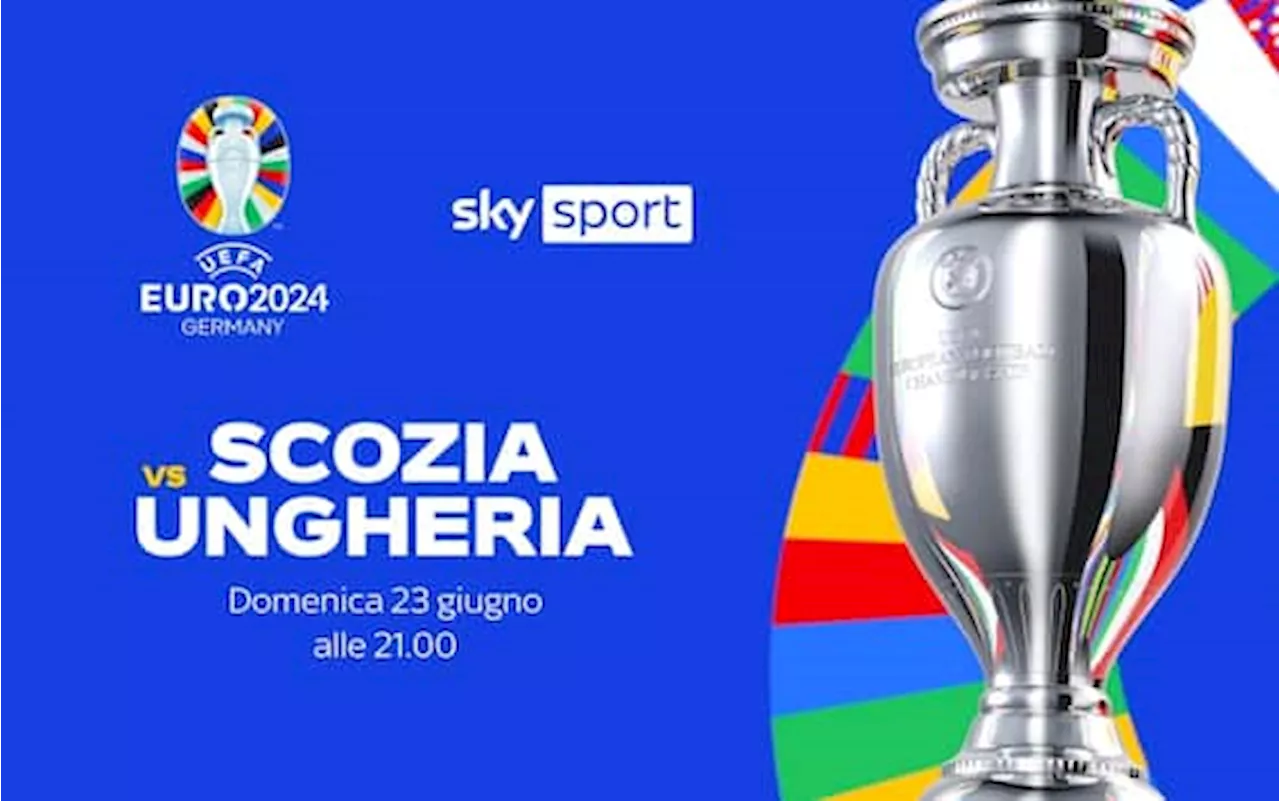 Scozia-Ungheria, dove vedere la partita degli Europei 2024 in tv e streaming