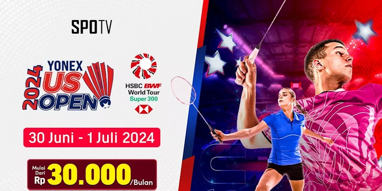 Jadwal Siaran Langsung BWF US Open 2024 di Vidio, 30 Juni