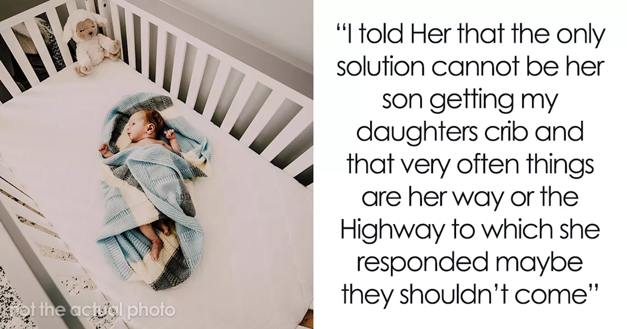 SIL Expects Mom To Give Up Her Baby’s Crib For Her Son To Sleep In, Mom Says No, Causes Family Drama