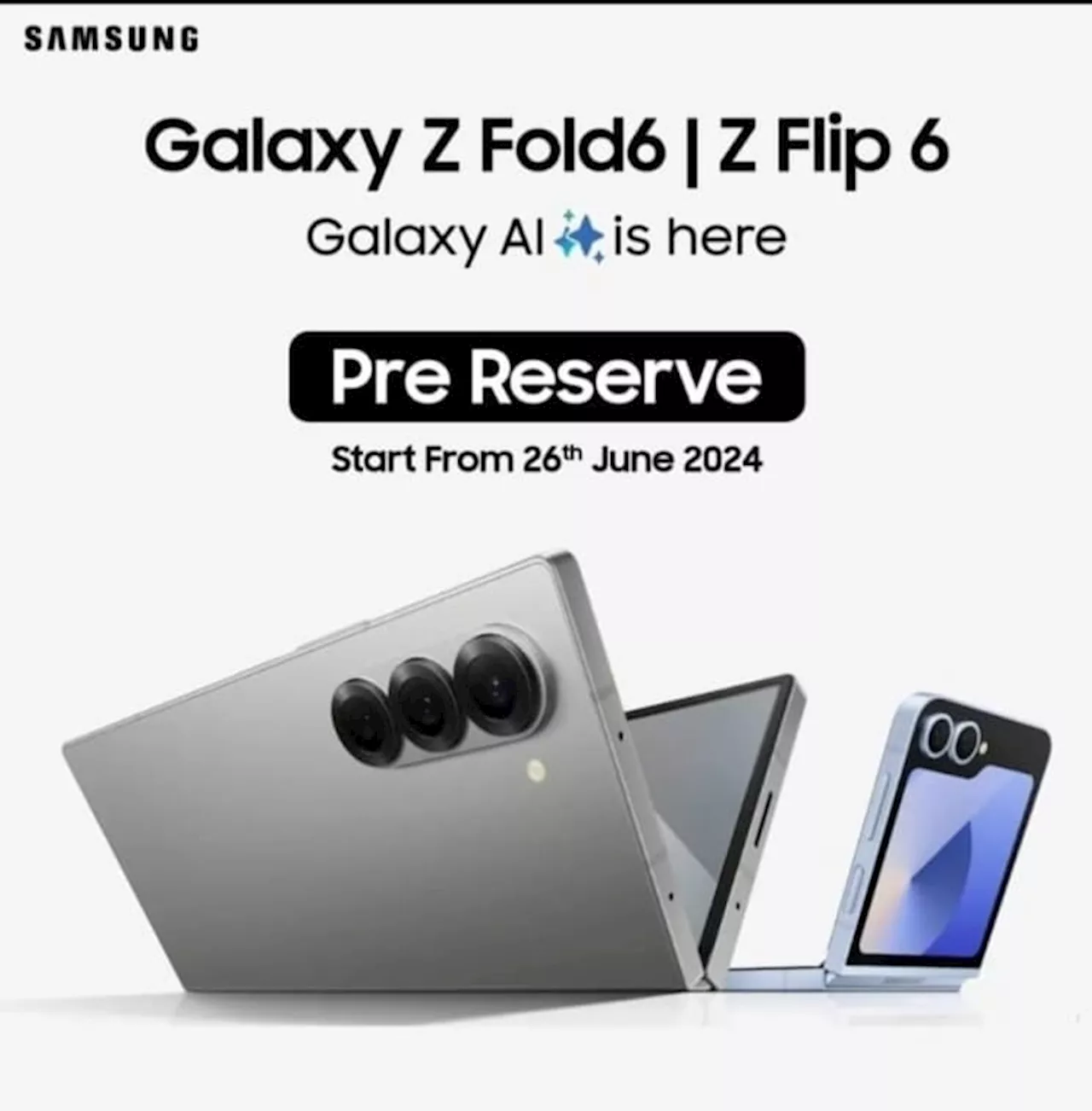 Samsung Galaxy Z Fold 6 & Flip 6 pre-reservations start June 26 in India