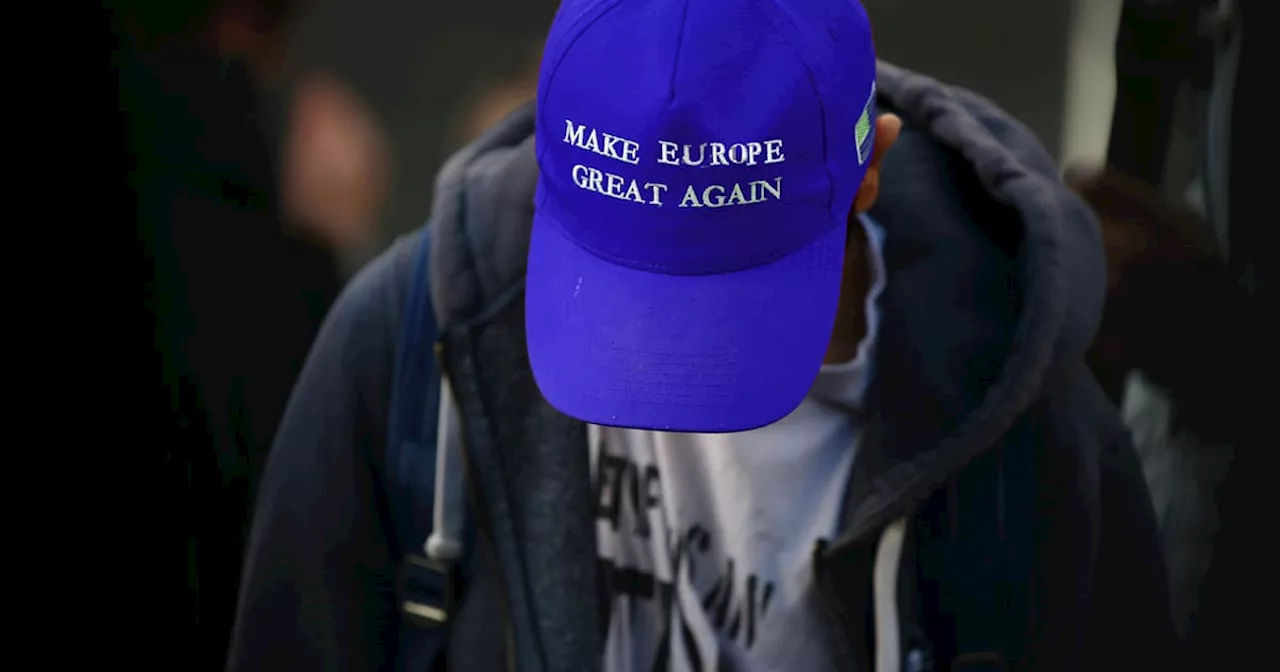 Make Europe Great Again with deals, slogans and dastardly plans