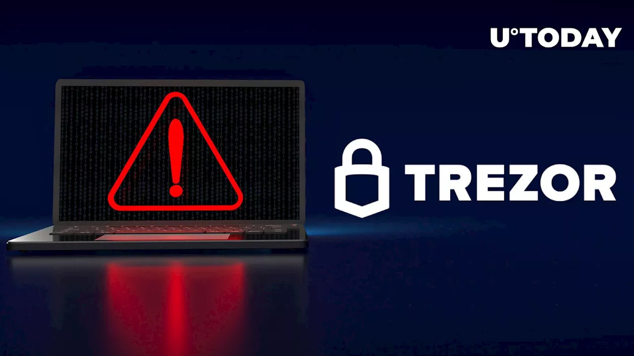 Trezor Issues Important Warning: What's Happened?
