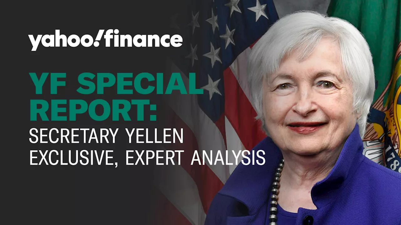 Secretary Yellen exclusive, expert analysis: YF Special Report