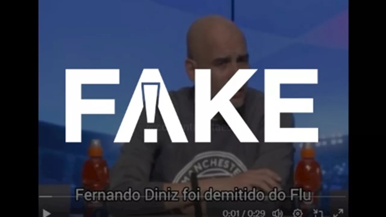 É #FAKE vídeo em que Guardiola lamenta demissão de Fernando Diniz do Fluminense