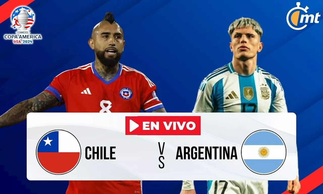 Chile vs Argentina EN VIVO: a qué hora y dónde ver HOY partido Copa América 2024