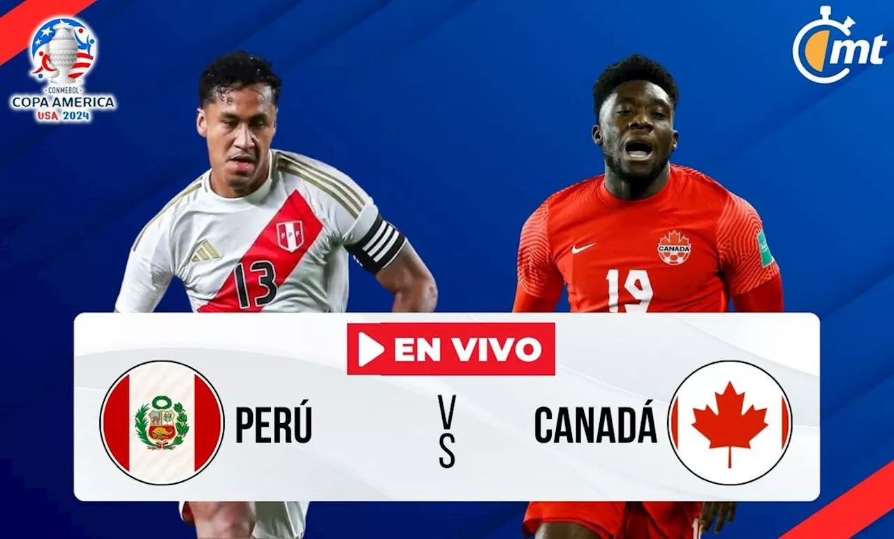 Perú vs Canadá EN VIVO. Partido HOY ONLINE | Copa América 2024