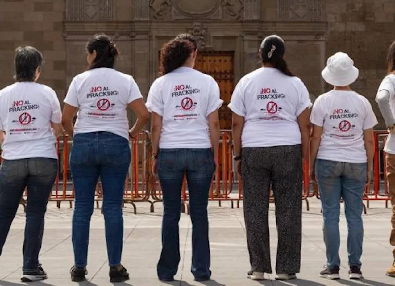 Activistas le recuerdan decreto contra ‘fracking’ a AMLO, solo falta voluntad política, señalan