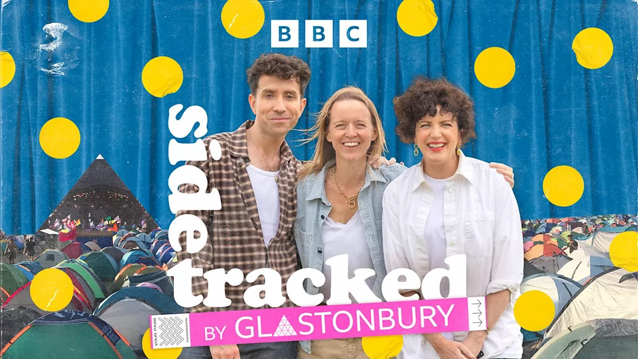 Top tips for Glastonbury festivalgoers from Sidetracked with Annie and Nick