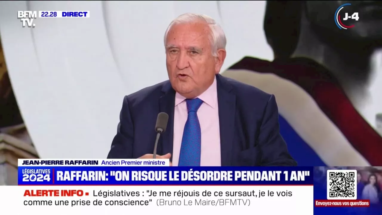 Législatives: 'S'il n'y a pas un sursaut de responsabilités, nous allons vers un désordre important, au moins pour une année', affirme Jean-Pierre Raffarin, ancien Premier ministre