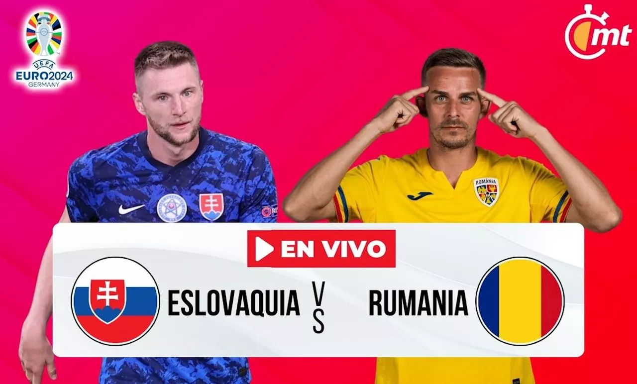 Dónde VER Eslovaquia vs Rumania: Horario y canal partido Eurocopa 2024