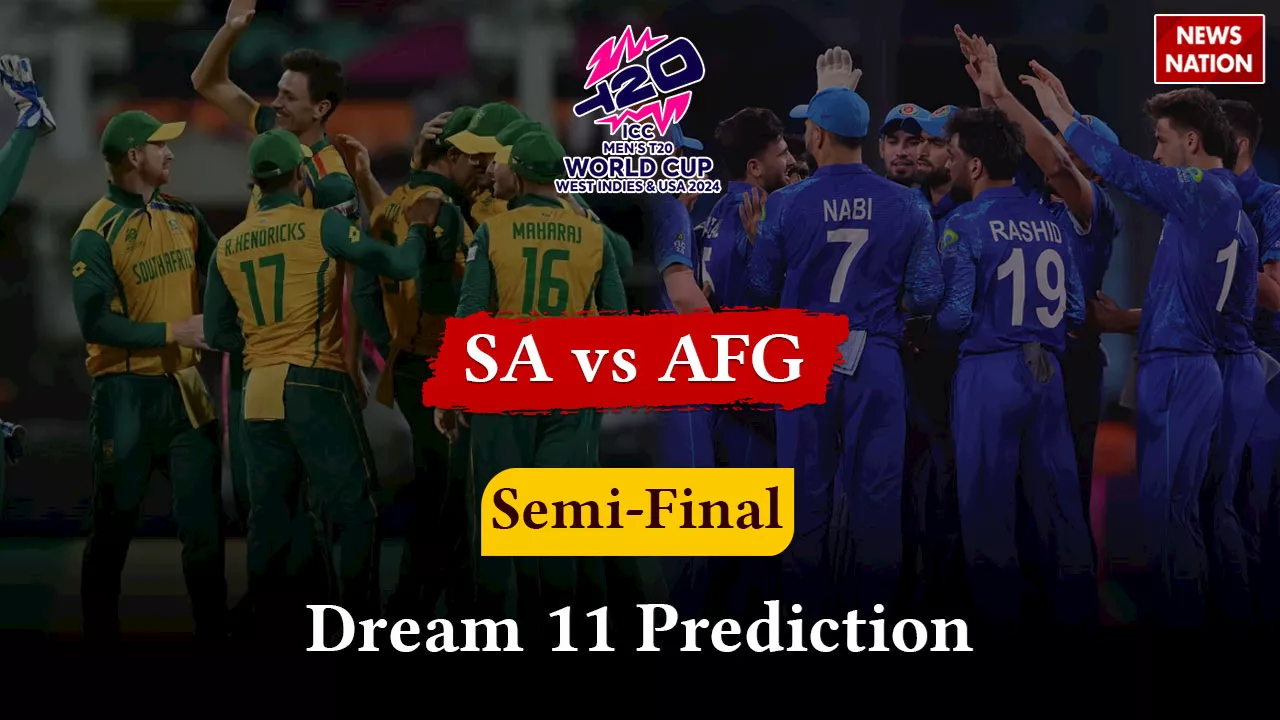 SA vs AFG Dream11 Prediction: साउथ अफ्रीका-अफगानिस्तान के सेमीफाइनल मैच में ये हो सकती है बेस्ट ड्रीम11 टीम