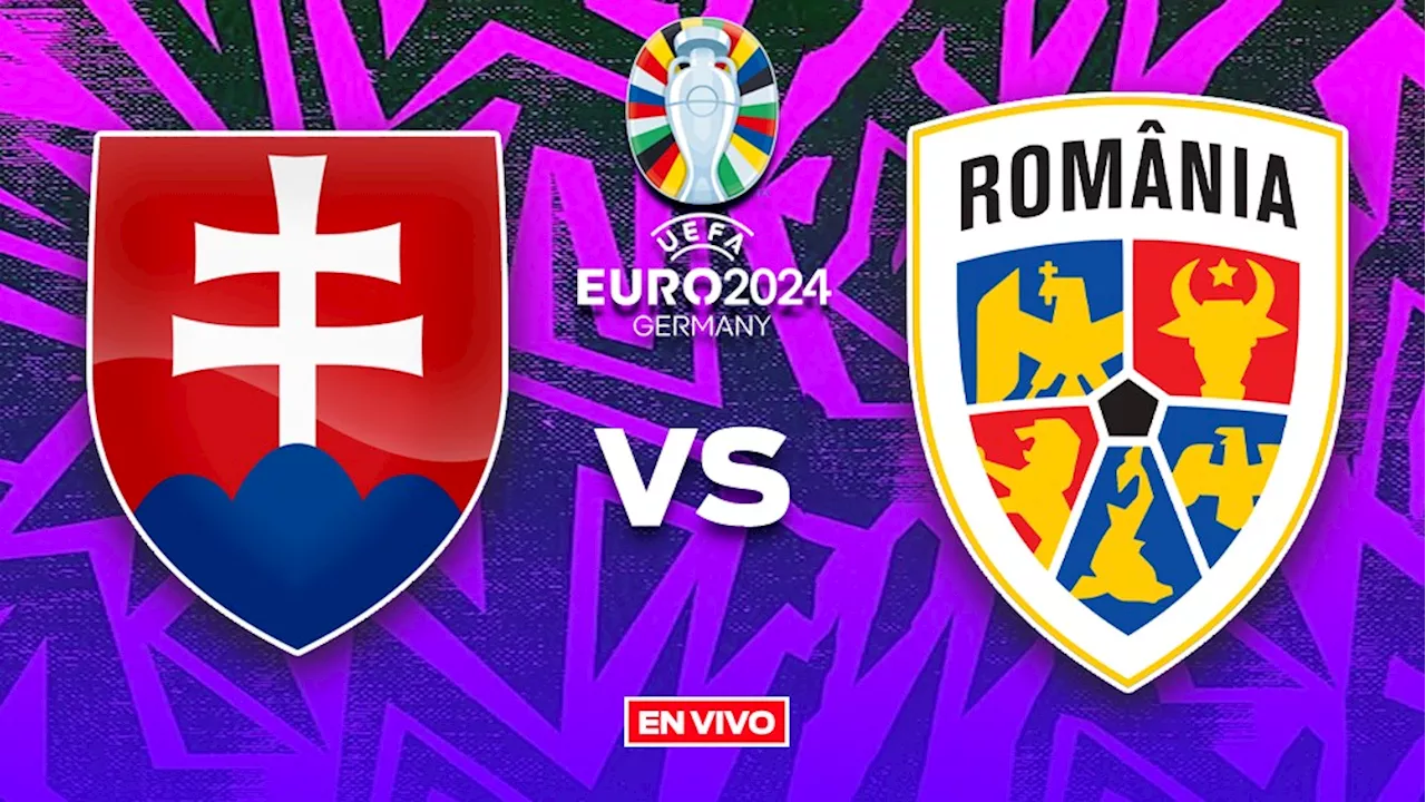 Eslovaquia vs Rumania EN VIVO ONLINE Eurocopa 2024 Jornada 3