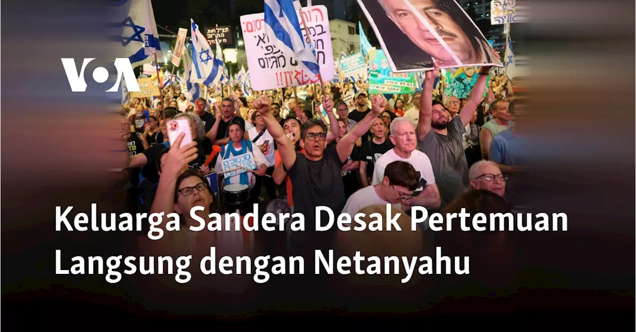 Keluarga Sandera Desak Pertemuan Langsung dengan Netanyahu